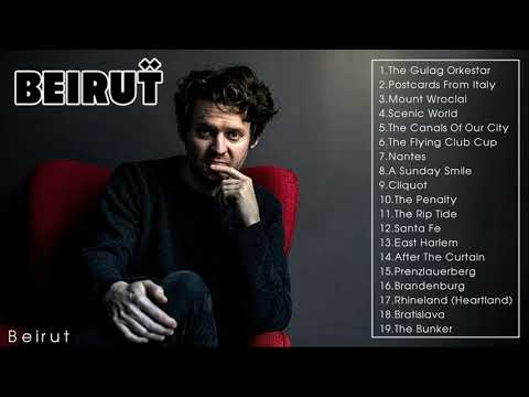 BEIRUT GREATEST HITS - BEIRUT BEST SONGS - BEIRUT BEST HITS PLAYLIST