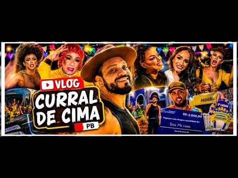 VLOG - FESTIVAL DE QUADRILHAS JUNINAS “CURRAL DE CIMA-PB 