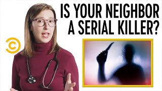 Is Your Neighbor a Serial Killer? - Your Worst Fears Confirmed