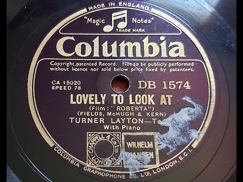 Turner Layton 'Lovely To Look At'    1934 78 rpm