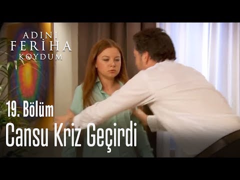 Cansu kriz geçirdi - Adını Feriha Koydum 19. Bölüm
