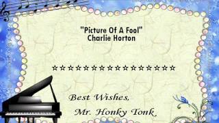 Picture Of A Fool Charlie Horton