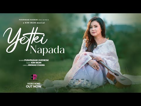 Yetki Napada -Music Video(Singer Version) | Pushparani Huidrom | Naoton Longjam | Chareihenbi Phijol