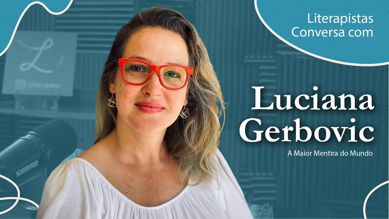 Literapistas conversa com Luciana Gerbovic