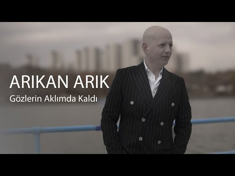 Arıkan Arık - Gözlerin Aklımda Kaldı