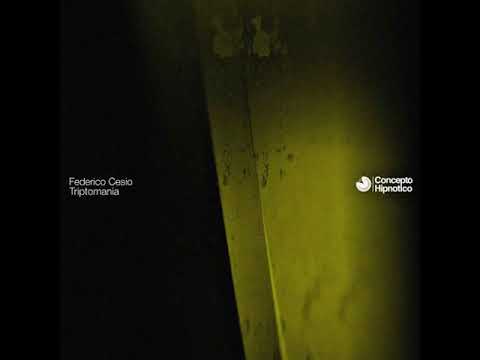 Federico Cesio - Triptomania 1 (Original Mix)