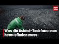 What The Asbestos Task Force Now Has To Find Out Krone Tv NEWS