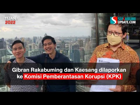 Gibran Rakabuming dan Kaesang dilaporkan ke Komisi Pemberantasan Korupsi KPK