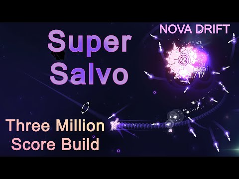Nova Drift - Super Salvo: Three Million Score Build