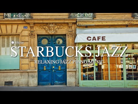 🥤Starbucks Jazz Piano Music l Background Jazz Piano Music for Cafe