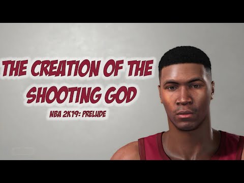 NBA 2k19 Prelude: Ep.1 A Shooting God is Born!
