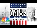 President Trump Delivers 2020 State Of The Union Address | NBC News Live Stream Recording President Trump Delivers 2020 State Of The Union Address | NBC News Live Stream Recording