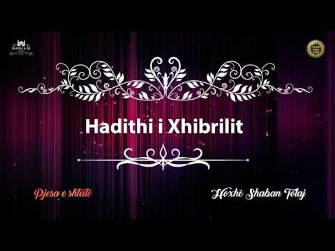 Hadithi i Xhibrilit (Pjesa e shtatë) - Shaban Tolaj