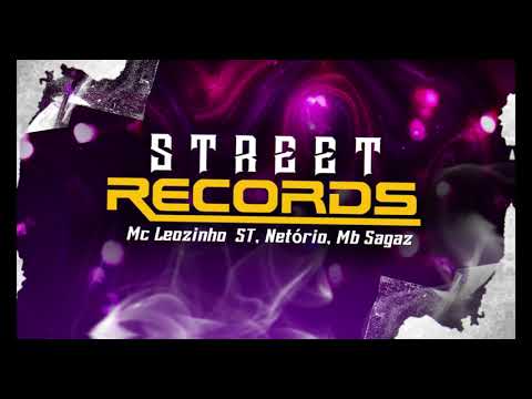 Mc Leozinho ST, Netório e Mb Sagaz  "STREET RECORDS" (Prod.Bybeatzjr)