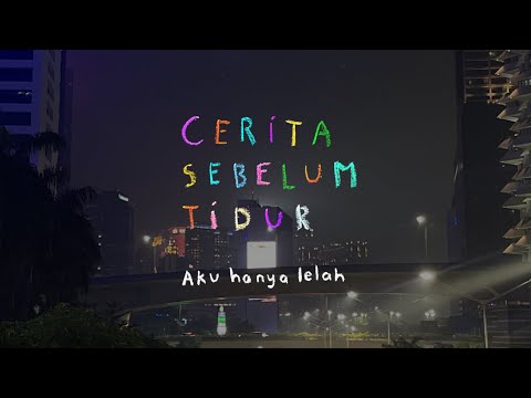 I'm just tired - BEDTIME STORY Eps. 84