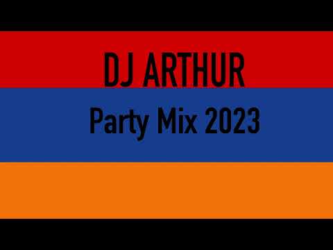 Armenian Party Mix 2023 - DJ Arthur