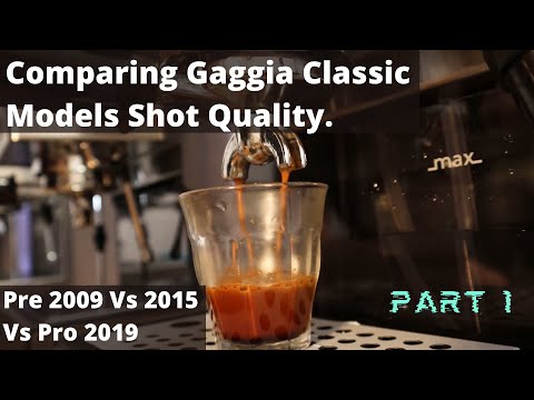 Comparing Gaggia Classic Models Series. 1, Pre 2009 Vs 2015 Vs Classic Pro 2019, Shot Quality.