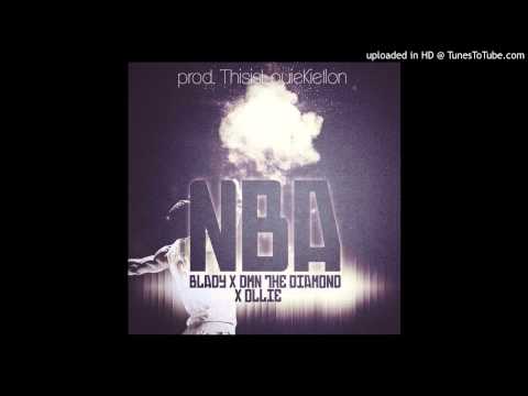 Blady x DMN, the Diamond x Ollie - NBA (prod. ThisIsLouieKietlon)