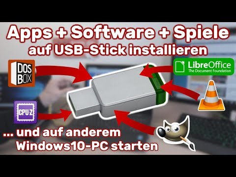 Apps + Software + Spiele auf USB-Stick installieren und auf anderem Windows 10 starten – Portable Video