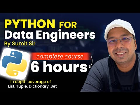 Python for Data Engineers by Sumit Sir | Become a master of (List, Tuple, Dictionary & Set)