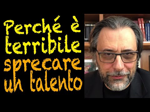 Why It Is Terrible to Waste a Talent - The Parable of Mt 25, 14-30