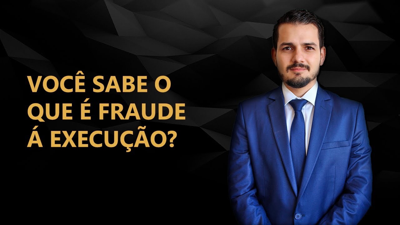 Fraude à Execução - O Que É?