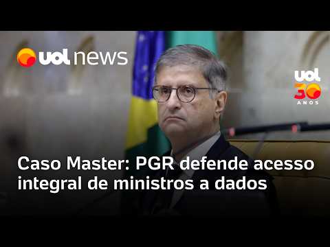 PGR defende acesso integral de ministros do Supremo a dados do Caso Master