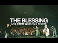 The Blessing | Live from Elevation Nights