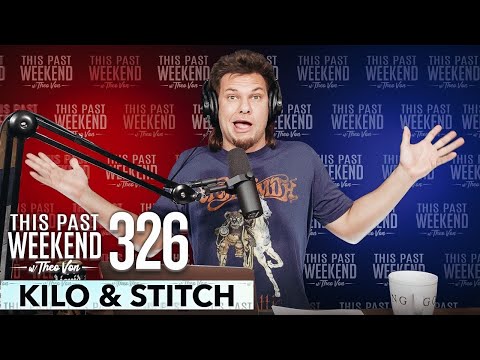 Kilo & Stitch | This Past Weekend w/ Theo Von #326 video thumbnail