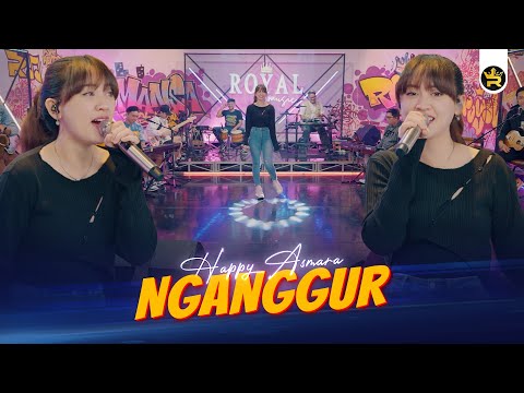 HAPPY ASMARA - NGANGGUR ( Official Live Video Royal Music )