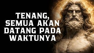 Download lagu Tenanglah, Semua yang Kamu Inginkan Akan Datang pada Waktunya | Filsafat Stoikisme mp3