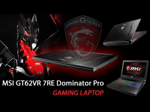 MSI GT62VR 7RE Gaming Laptop Review GTX 1070