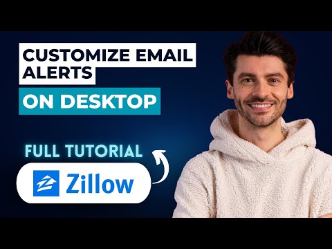 How to Customize Zillow Email Alerts on Desktop [2026 Full Guide]