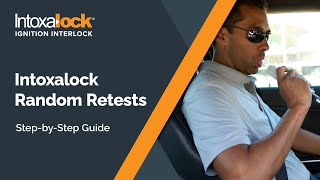 Step-by-Step Guide to Intoxalock Random Retests