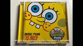 Just a Kid (with the Blisters) by Wilco Soundtrack to SpongeBob SquarePants Movie Music Audio