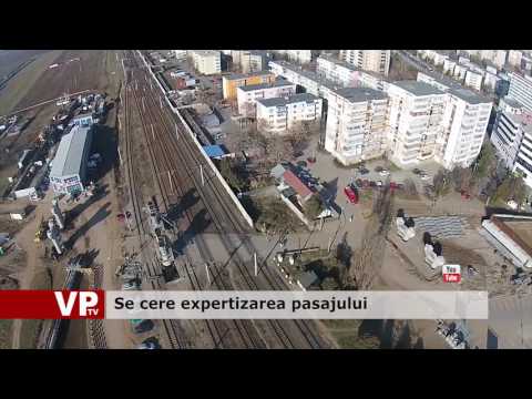 Se cere expertizarea pasajului