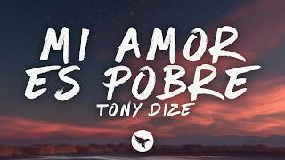 Tony Dize - Mi Amor Es Pobre (Letra/Lyrics) ft. Ken-Y & Arcángel Tony Dize - Mi Amor Es Pobre (Letra/Lyrics) ft. Ken-Y & Arcángel
