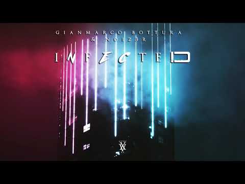 Gianmarco Bottura & NOIZ3R - Infected (Original Mix) [Official Audio]