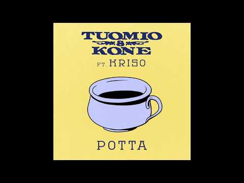 Tuomio & Kone ft.  Kriso "Potta"