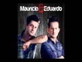 MAURÍCIO E EDUARDO - EU VOU PEGAR VOCÊ ...