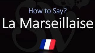 How to Pronounce La Marseillaise? French &amp; English Pronunciation (France National Anthem)
