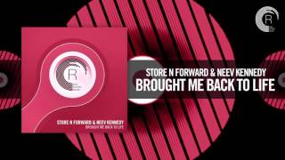 Store N Forward & Neev Kennedy - Brought Me Back To Life (RNM) Preview