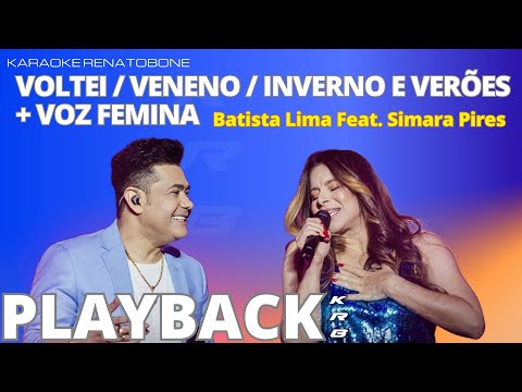VOLTEI + VENENO + INVERNO & VERÕES - BATISTA LIMA part. SIMARA PIRES- PLAYBACK DEMONSTRAÇÃO