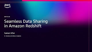 AWS re:Invent 2025 - Seamless data sharing in Amazon Redshift (ANT348)