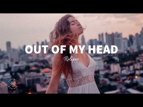 Rolipso - Out Of My Head (Lyrics)