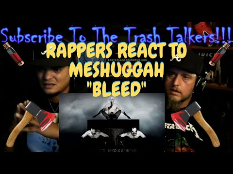Rappers React To MESHUGGAH "Bleed"!!!