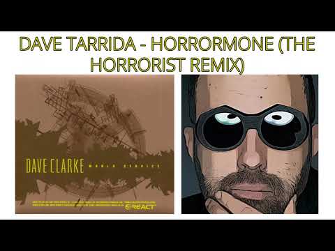 DAVE TARRIDA   HORRORMONE THE HORRORIST REMIX Dave Clarke ‎– World Service