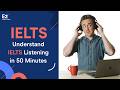 Understand IELTS Listening In JUST 50 Minutes