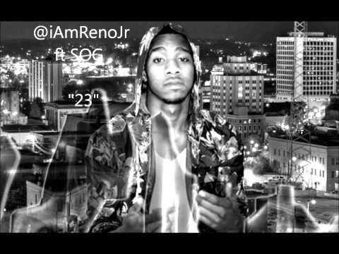 23 by Reno Jr ft SOG Produced by Traxsmyth