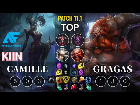 AF Kiin Camille vs Gragas Top - KR Patch 11.1